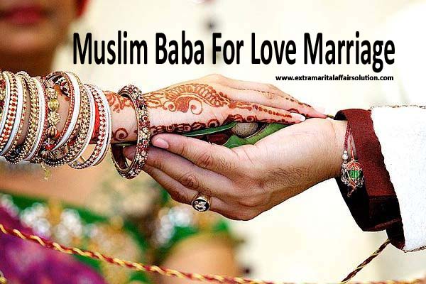 Muslim Baba For Love Marriage
