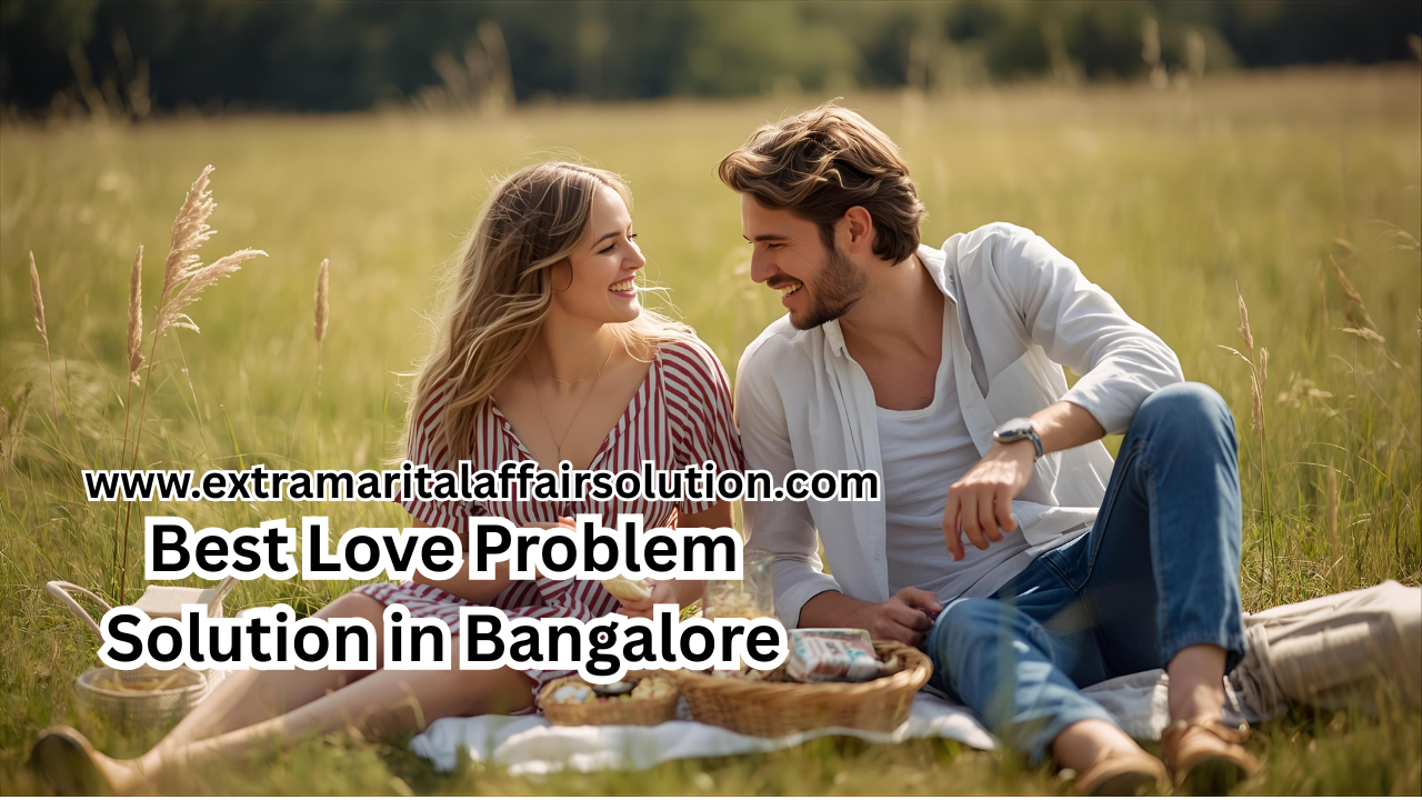 Best Love Problem Solution in Bangalore